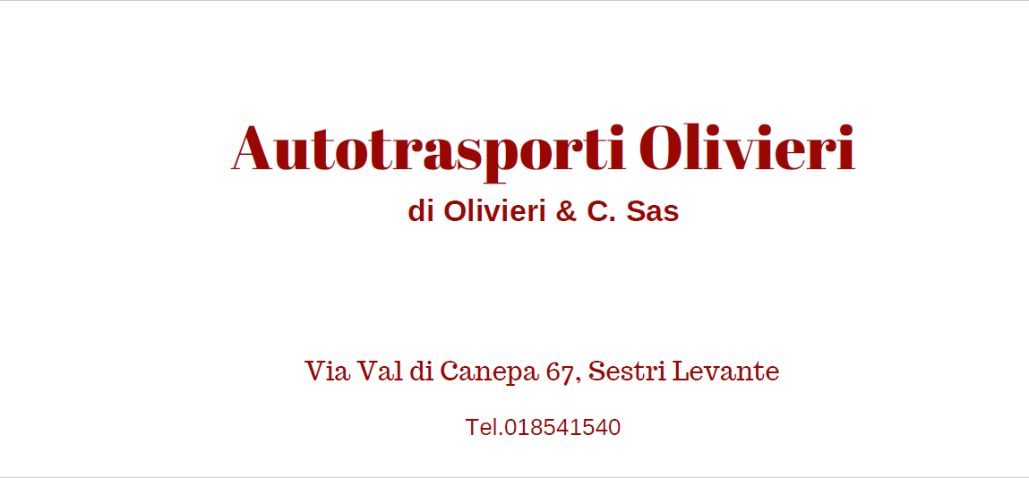 Autotrasporti Olivieri  Via Val di Canepa, 67, 16039 Sestri Levante GE  tel 0185/41549 